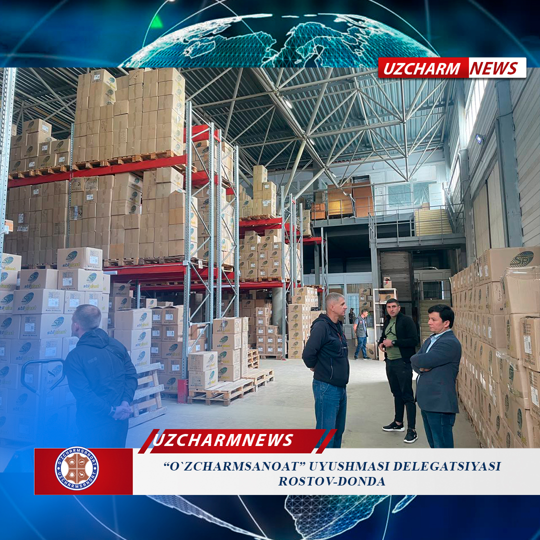 “O`zcharmsanoat” uyushmasi delegatsiyasi Rostov-Donda